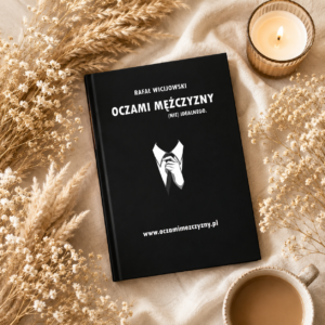 OCZAMI MĘŻCZYZNY (NIE) IDEALNEGO – R. Wicijowski