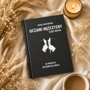 OCZAMI MĘŻCZYZNY CZĘŚĆ DRUGA – R. Wicijowski