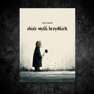 ZBIÓR MYŚLI BRZYDKICH – R. Wicijowski